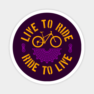 Live to ride Bycicle, Ride to live cassette and mountain bike Magnet